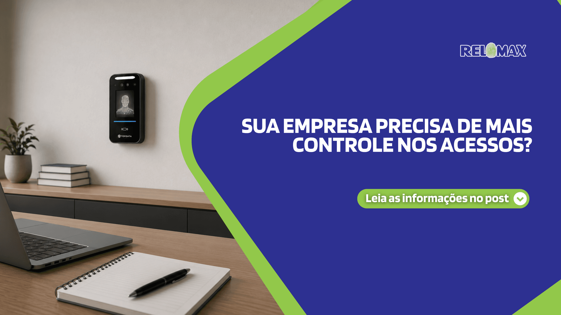 Sua empresa precisa de mais controle nos acessos?